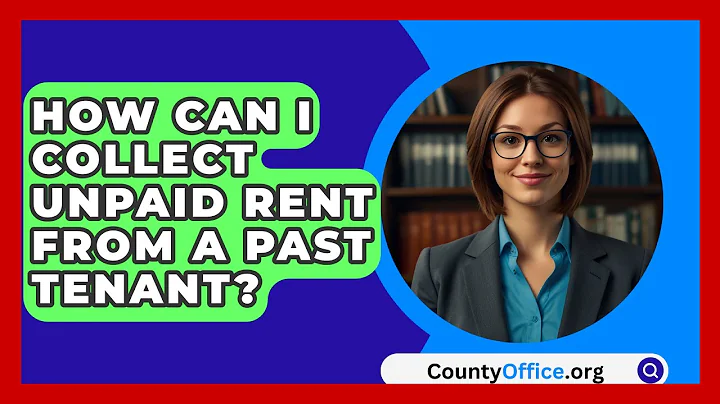 How Can I Collect Unpaid Rent From A Past Tenant? - CountyOffice.org