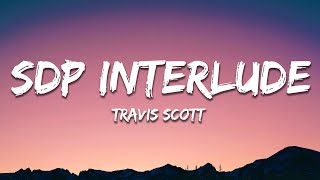 Travis Scott - SDP Interlude (Lyrics) Resimi