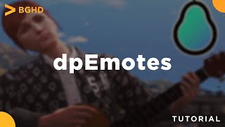 dpEmotes - FiveM Resource Install/Overview