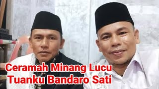 Ceramah Minang Lucu - Tuanku Bandaro sati -