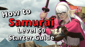 FFXIV 6.28+ Samurai Level 50 Starter Guide: New to the job? Start here!