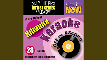 Break It Off (In the style of Rihanna/Sean Paul) (Karaoke Version)