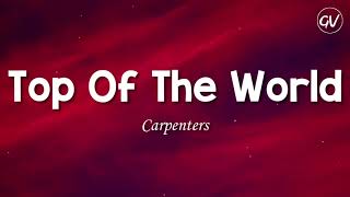 Carpenters - Top Of The World [Lyrics]