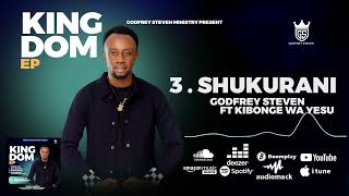 Godfrey Steven Ft Kibonge Wa Yesu - Shukurani Official Audio 