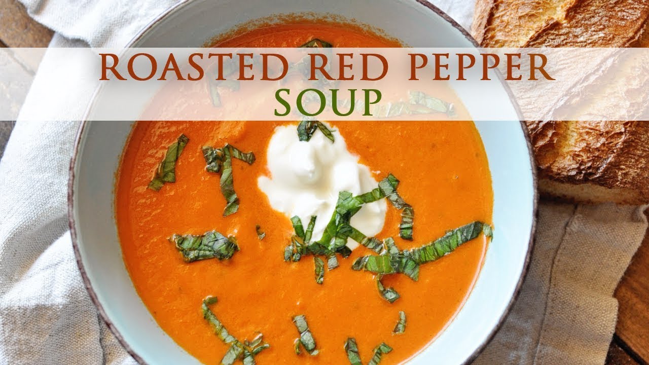 Chilled Roasted Red Bell Pepper Soup - YouTube