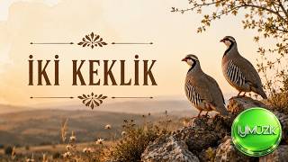 İki Keklik (Sözsüz Efsane Türküler)