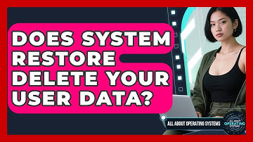 Does System Restore Delete Your User Data? - All About Operating Systems