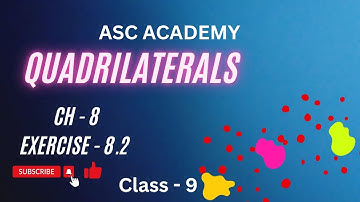 Class - 9 | Ch - 8 | Quadrilateral | Ex - 8.2 | #ascacademy | #class9maths | #class9th | 