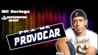 Pra me provocar - MC Koringa (Trilha Sonora Avenida Brasil)