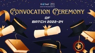 Convocation Ceremony of Batch 2022-24