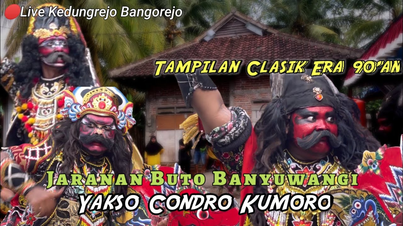 Jaranan Buto Klasik Era Tahun 90 an Jaranan Yakso Condro Kumoro Kedungrejo Bangorejo