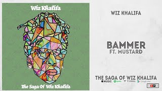 Wiz Khalifa - Bammer Ft. Mustard (The Saga Of Wiz Khalifa)