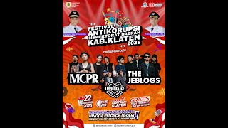 🔴Live Musik Festival Anti Korupsi Kab Klaten 2025 Bersama MCPR dan The Jeblogs Dan Love Of Life
