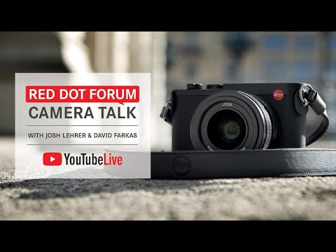 Red Dot Camera Talk: Leica Q and Q2 with Live Q&A