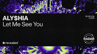 ALY$HIA - Let Me See You (Extended Mix)