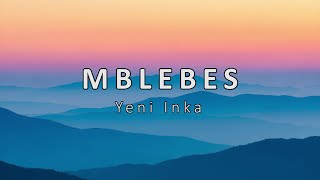 MBLEBES - YENI INKA FT FENDEK ADELLA (LIRIK) | ADELLA
