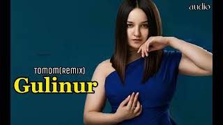 Gulinur Tomom (Remix) | Гулинур Томом (Ремих) 2022