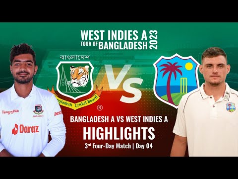 Highlights | Day 04 | Bangladesh A vs West Indies A | 3rd Four-Day Match