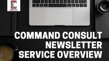 Command Consult Newsletter Service Overview