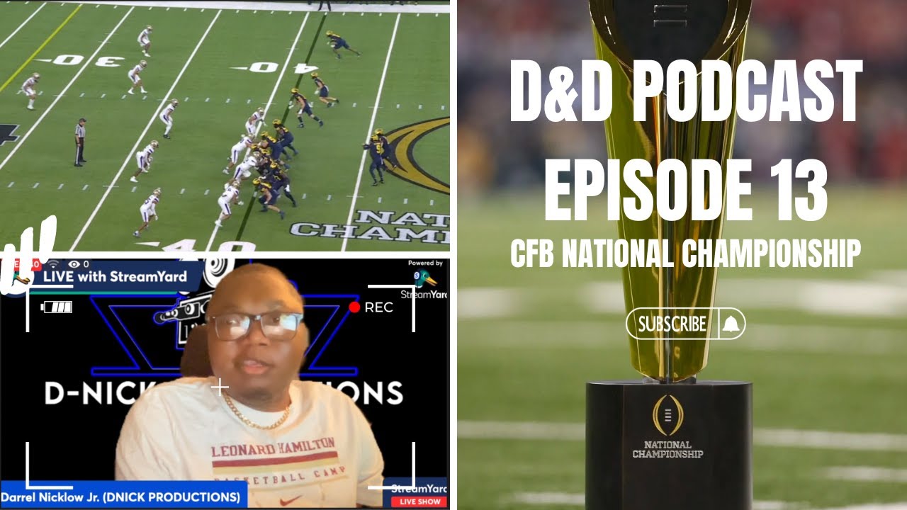 CFB NATIONAL CHAMPIONSHIP 2024 D&D PODCAST EPISODE 13 YouTube