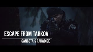 Escape from Tarkov (Gangsta's Paradise)