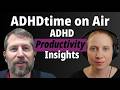 ADHDtime on-Air with Ari Tuckman
