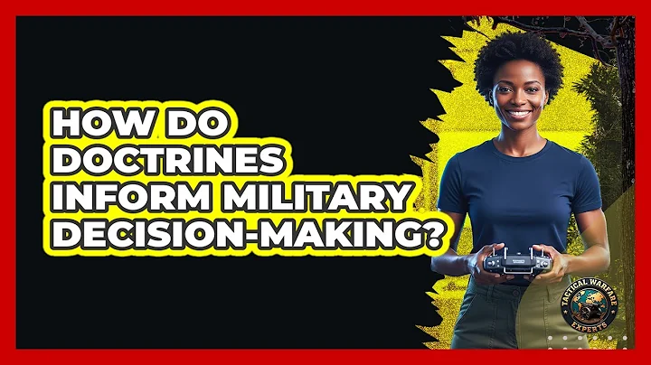How Do Doctrines Inform Military Decision-Making?