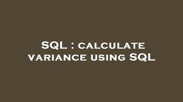 SQL : calculate variance using SQL
