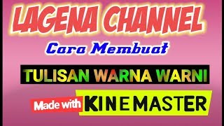 Begini!!!.. Cara Membuat Tulisan Warna Warni | Kinemaster | Tutorial |