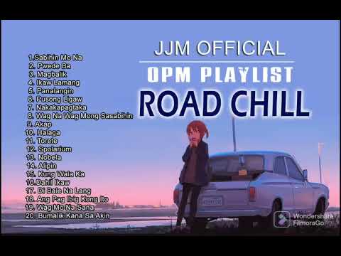 OPM Songs Road Chill