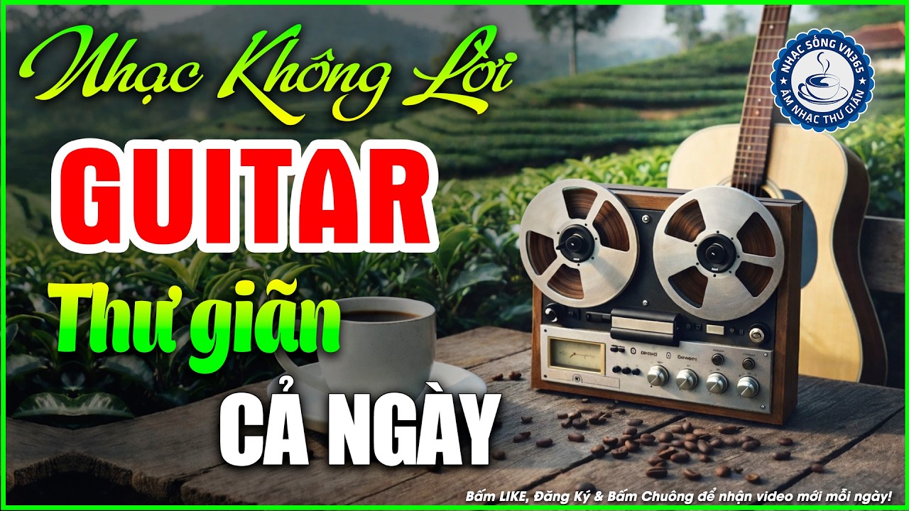 Nhạc Không Lời Buổi Sáng Thư Giãn | Hòa Tấu Guitar Không Lời, Nhạc Phòng Trà Quán Cafe