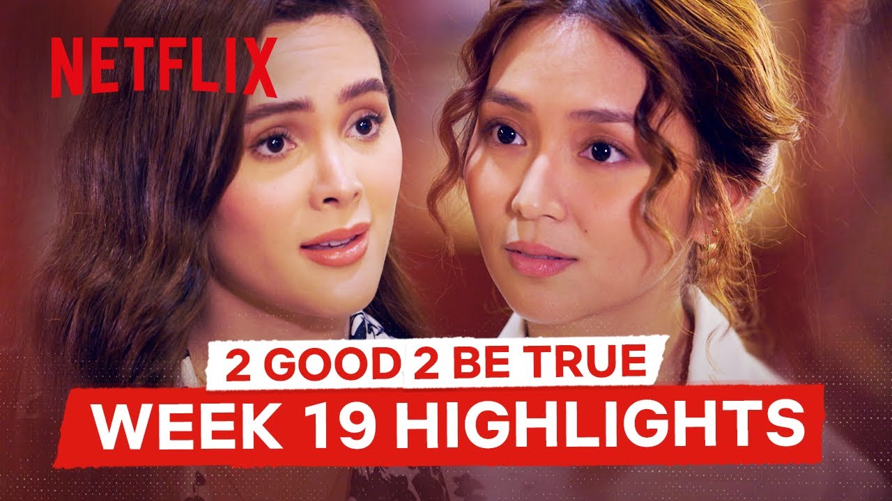 2 Good 2 Be True Week 19 Highlights | 2 Good 2 Be True | Netflix Philippines