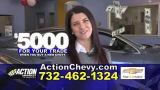 Action Chevy of Freehold, NJ Get up to  $5000 for Your Trade!