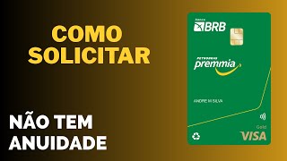 💳O CARTÃO DE CRÉDITO VISA PETROBRÁS PREMIA DO BANCO BRB DE BRASILIA TE ESPERA PARA TE APROVAR