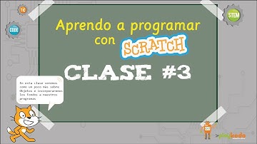 03 - Objetos 2da y Fondos | Aprendo a programar con Scratch | Programación | STEM | Robotica | TIC