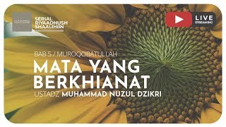 MATA YANG BERKHIANAT | Riyaadhushshaalihiin