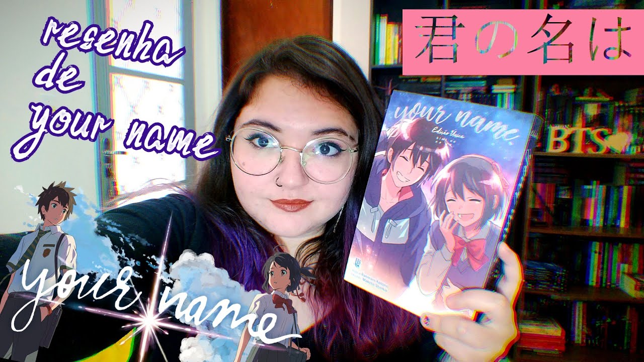 Lista de doramas/Animes já assistidos - Your Name/Kimi No Na Wa - Wattpad