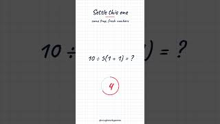 This one starts arguments every time 😏 10 ÷ 5(1 1). No hints. #shorts
