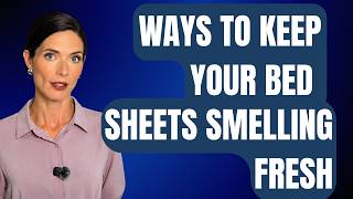 Ways To Keep Your Bed Sheets Smelling Fresh Between Washes