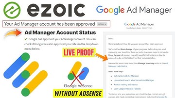 Google Ad Manager Approval in Ezoic Account | Ezoic Ad Manager Account Status Approved | Live Proof