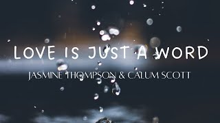 Jasmine Thompson - Love Is Just A Word | Lirik Lagu Terjemahan (Lyrics) | Feat. Calum Scott