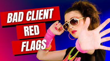 These red flags = BAD CLIENTS | Virtual Assistant Training