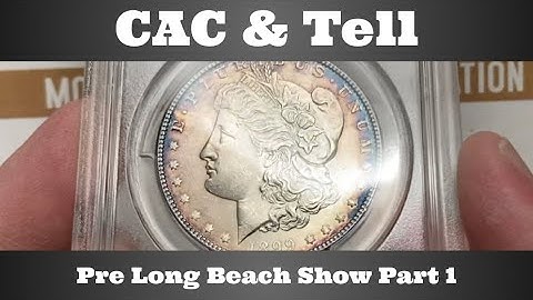 CAC & Tell - Better Date/Grade Morgan Dollar Submission Part 1 - Pre Long Beach Coin Show