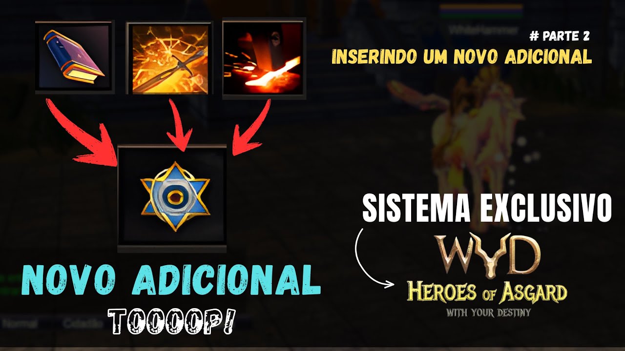 GUIA COMPLETO: Como INSERIR ADICIONAIS no WYD Heroes of Asgard - Sistema Explicado Passo a Passo