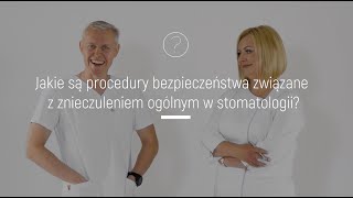 Jakie są procedury bezpieczeństwa związane z znieczuleniem ogólnym w stomatologii? | Alfa Dental