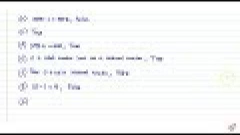 Which of the following statements are true (T) and which are false (F)? (a) Zero is the smallest...
