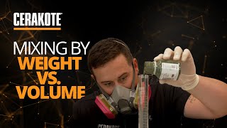 Cerakote® | Why You Should Mix by Weight vs. Volume