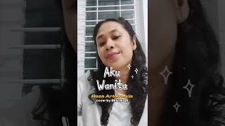 cover lagu pop indo Aku wanita - Reza Artamevia, cover by Bestie AE #cover #music #coversong