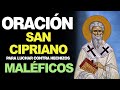 🙏 Oración de San Cipriano para LUCHAR CONTRA HECHIZOS MALÉFICOS Y BRUJERÍAS 🙇