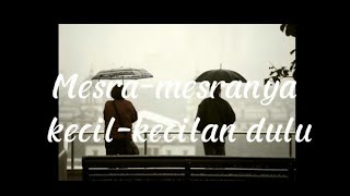 Mesra-mesranya kecil-kecilan dulu | Slowed and Reverb lirik Sal priadi